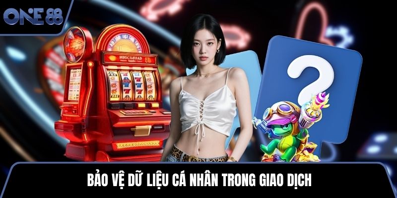 Bảo vệ dữ liệu cá nhân trong giao dịch