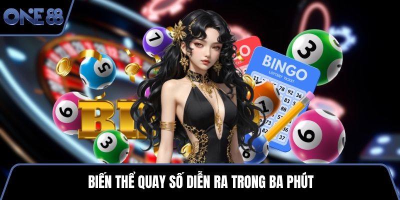 Biến thể quay số diễn ra trong ba phút