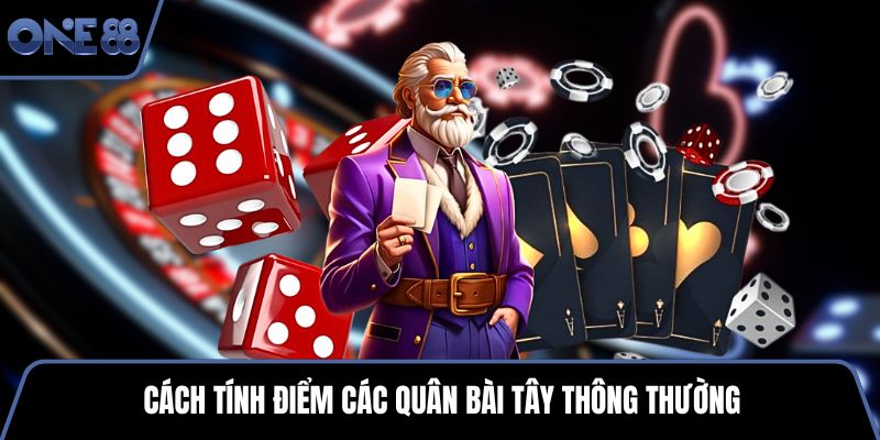 Cách tính điểm các quân bài tây thông thường