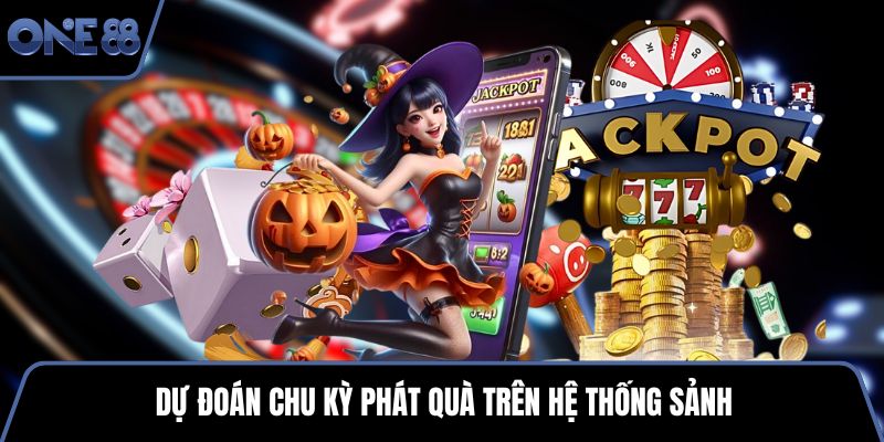 Dự đoán chu kỳ phát quà trên hệ thống sảnh