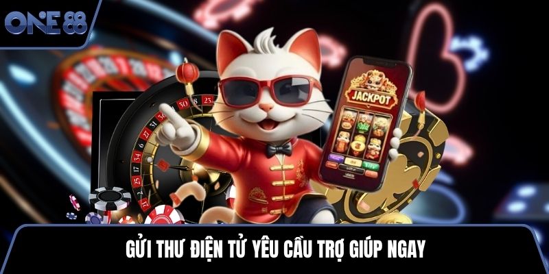Gửi thư điện tử yêu cầu trợ giúp ngay