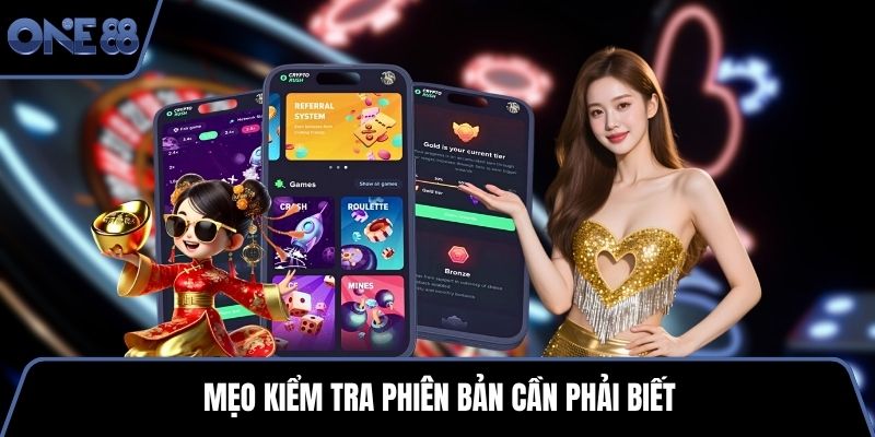 Mẹo kiểm tra phiên bản cần phải biết