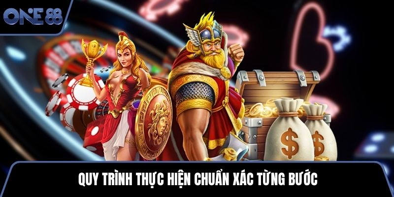 Quy trình thực hiện chuẩn xác từng bước