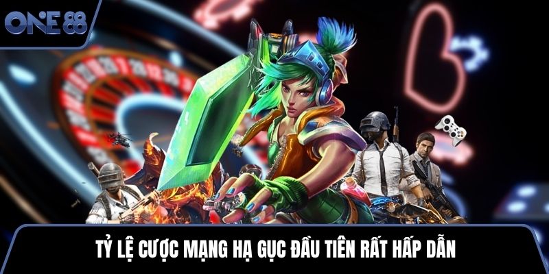 Tỷ lệ cược mạng hạ gục đầu tiên rất hấp dẫn