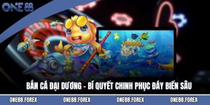 Bắn Cá Đại Dương - Bí Quyết Chinh Phục Đáy Biển Sâu